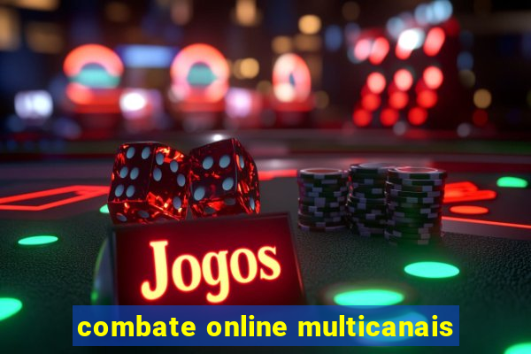 combate online multicanais